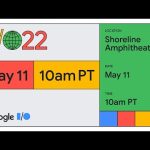 Опубликована программа Google I/O 2022